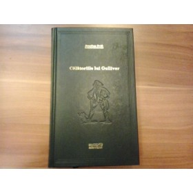 CALATORIILE LUI GULLIVER - JONATHAN SWIFT - Editura Adevarul, 2009